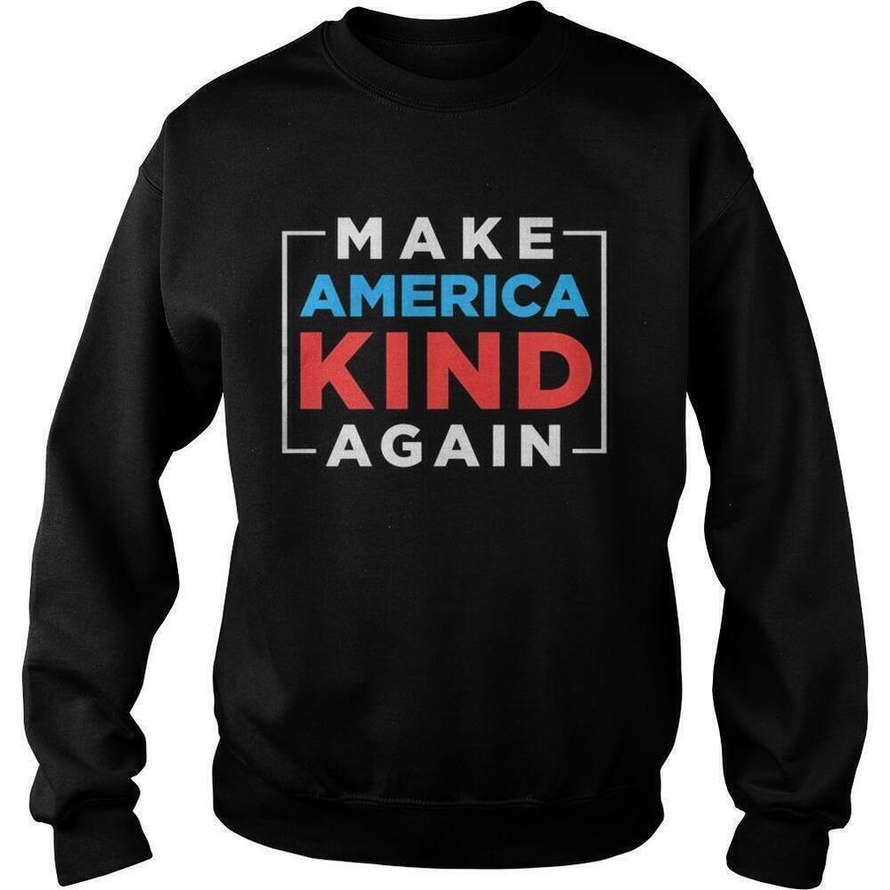 Make America Kind Again Vote Joe Biden Kamala Harris Sweatshirt